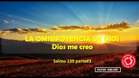 Omnipotencia De Dios Dios Me Creo Pastor Iker Urz Youtube