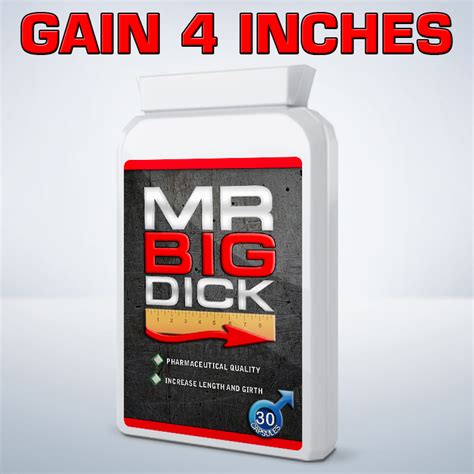 Mr Big D Ck Penis Enlargement Pills Gain Inches Now Male