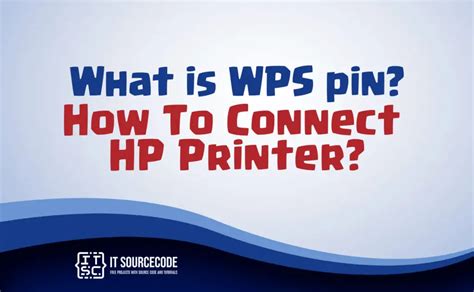 What Is Wps Pin How To Connect Hp Printer