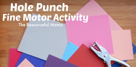 Hole Punch Fine Motor Activity The Resourceful Mama