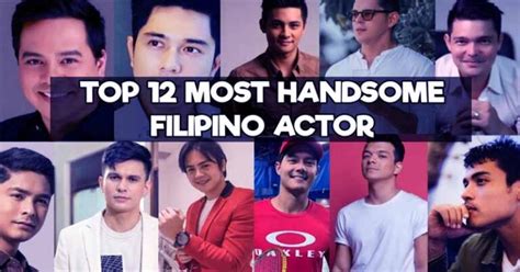 Top 12 Most Handsome Filipino Actors Fakoa