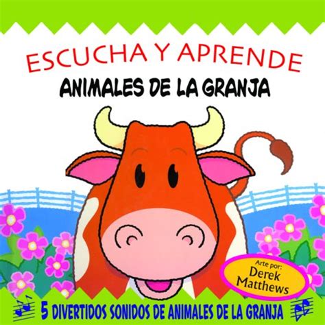 Animales De La Granja Escucha Y Aprende Spanish Edition Matthews