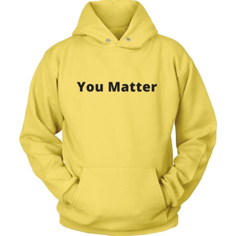 Check spelling or type a new query. You Matter Empowerment Sweatshirt/Hoodie (Black Text ...