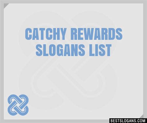 The most famous slogans stand the test of time and can be used outside of the brand. 30+ Catchy Rewards Slogans List, Taglines, Phrases & Names ...