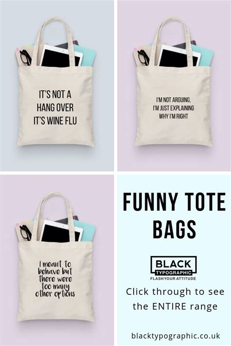 Funny Tote Bags Made With Cotton Canvas By Black Typographic A Great Range Of Funny Quotes And