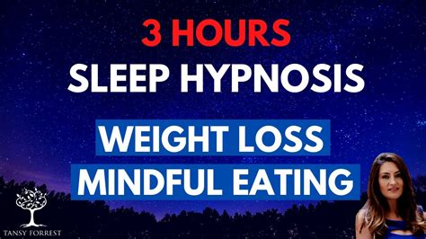 3 hours repeated loop sleep hypnosis for weight loss and mindful eating lose weight while