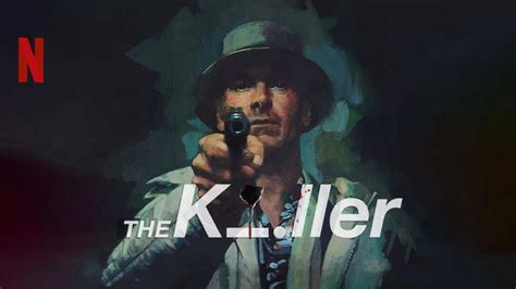 The Killer 2023 Anmeldelse Netflix Thriller • Heaven Of Horror
