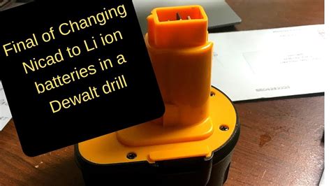 Diy Nicad Battery To Li Ion In Dewalt Drill Youtube