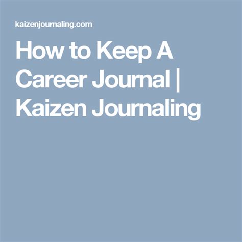 how to keep a career journal kaizen journaling career journal kaizen