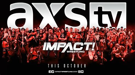Impact Wrestling Officially Announces Move To AXS TV Cultaholic Wrestling