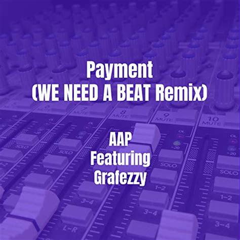 Amazon Music Unlimited Aap Feat Grafezzy 『payment We Need A Beat