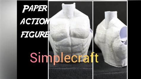 How To Make Action Figure Torso Out Of Paper Simplecraft Youtube