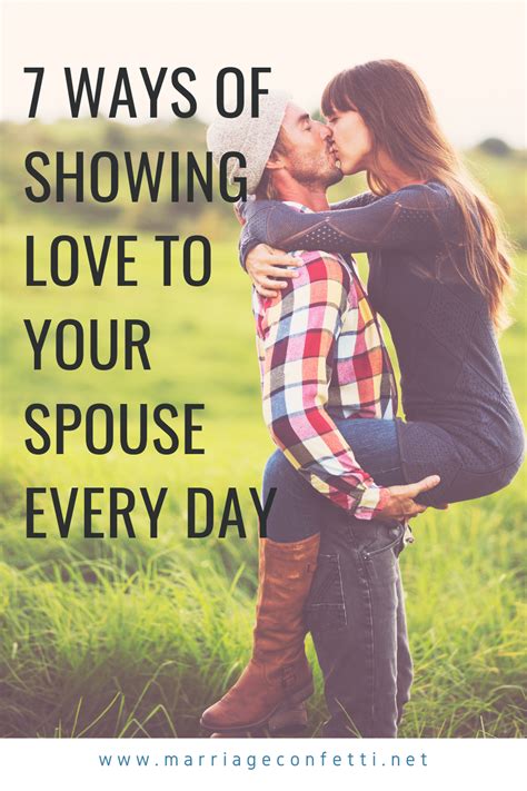 7 Ways Of Showing Love To Your Spouse Every Day Marriage