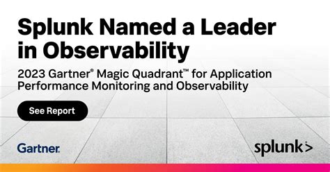 Splunk Named A Leader In Gartner Magic Quadrant For Apm Observability Splunk