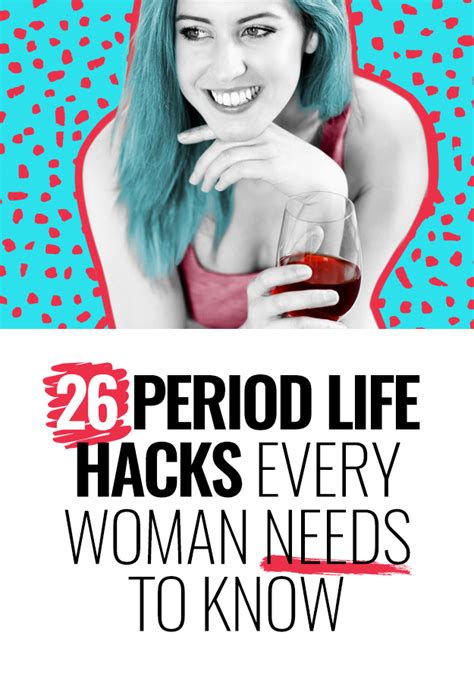 26 Period Hacks Every Woman Needs To Know Period Hacks Life Hacks