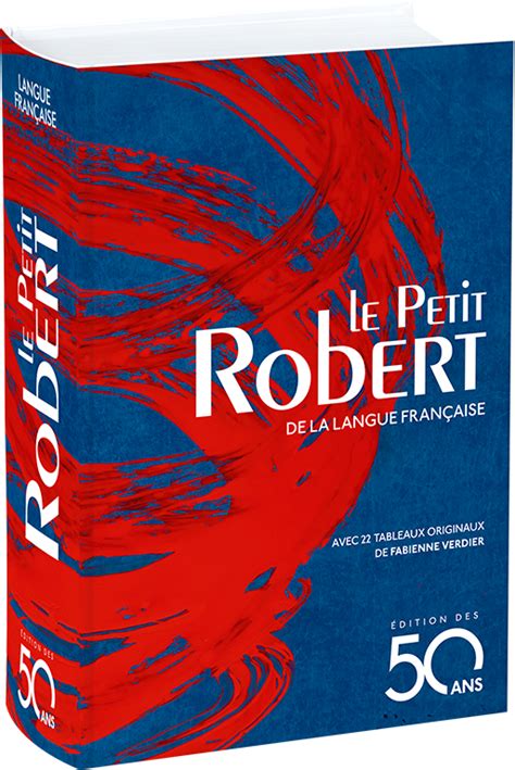 Dictionnaire Le Petit Robert De La Langue Française Édition Des 50