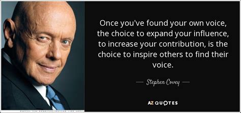 Stephen Covey Quote Once Youve Found Your Own Voice The Choice To