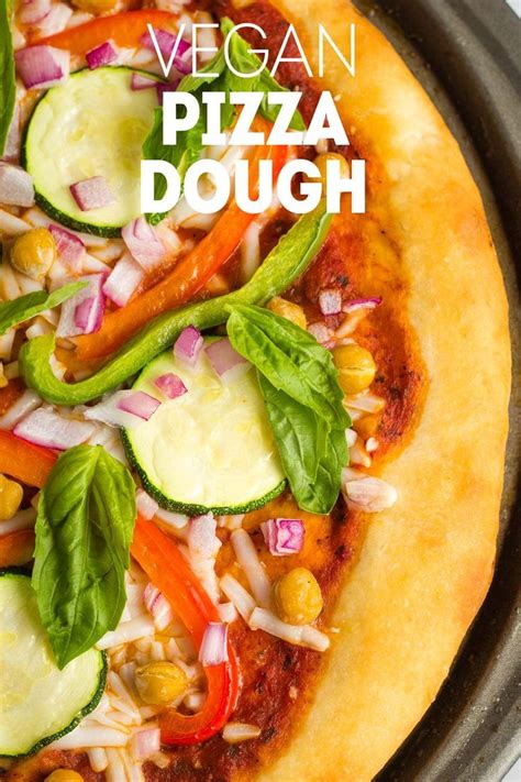 Easy Vegan Pizza Dough Recipe Vegan Pizza Dough Vegan Dinner