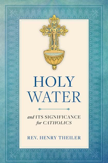 Holy Water And Its Significance For Catholics