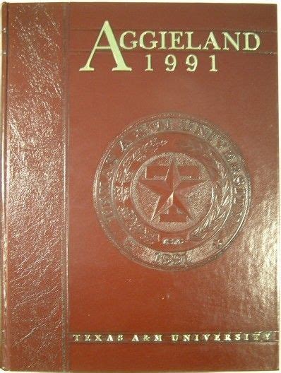 Texas Aandms 1991 Aggieland Yearbook Yearbook Texas Aandm Book Cover
