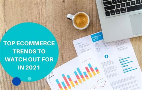Top Ecommerce Trends To Watch Out For In 2021 Gritglobal