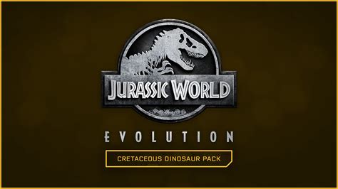 Jurassic World Evolution Paquete De Dinosaurios Del Cretácico Epic