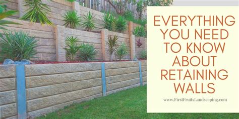 Everything You Need To Know About Retaining Walls Firstfruits Landscaping