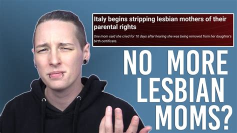 Italy Removing Lesbian Moms From Birth Certificates Youtube