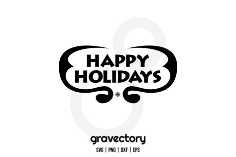 Happy Holidays Svg Cricut Gravectory