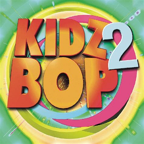 Kidz Bop 2 Kidz Bop Kids Amazonfr Cd Et Vinyles