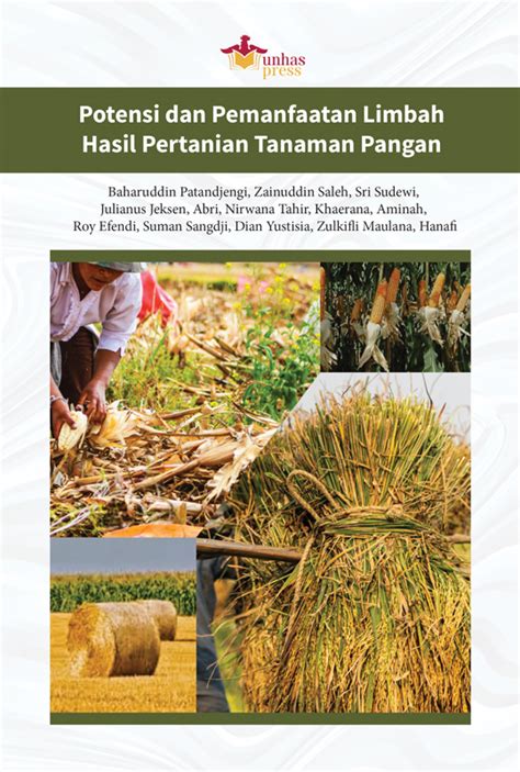 Potensi Dan Pemanfaatan Limbah Hasil Pertanian Tanaman Pangan Unhas Press
