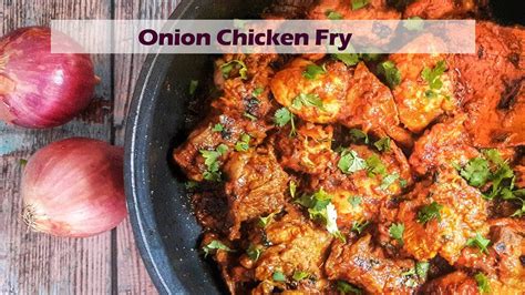 .chicken fry chicken dry roast home made dry chicken fry chicken fry recipe restaurent style chicken fry recipe in hindi restaurant style chicken fry how to make chicken fry,how to make chicken fry Onion Chicken Fry/Onion Chicken Dry Masala Roast Recipe ...