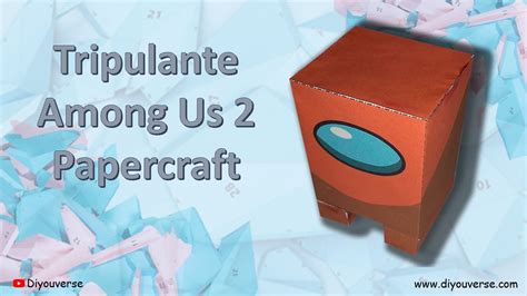 💥 Among Us 2 Papercraft 💥 Among Us Cubecraft Diyouverse Youtube