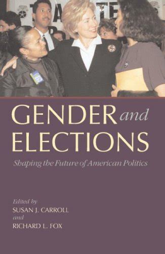 Gender And Elections Shaping The Future Of American Politics 1st
