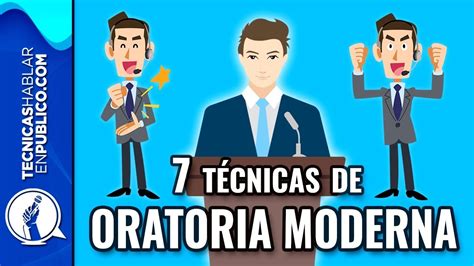 7 Técnicas De Oratoria Moderna Para Hablar En Público Como Un