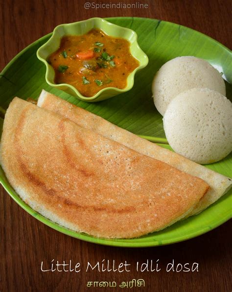 Little Millet Idli Dosa Samai Arisi Idli Dosai Millet Recipes — Spiceindiaonline