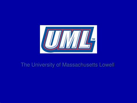 Ppt The University Of Massachusetts Lowell Powerpoint Presentation