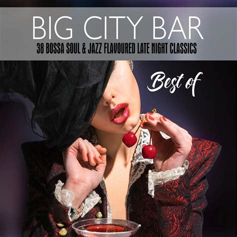 Big City Bar Best Of 38 Bossa Soul And Jazz Flavour 2 Cds Von Various