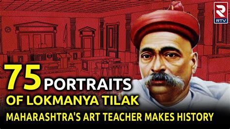 Portraits Of Lokmanya Tilak Maharashtra S Art Teacher Makes History Bal Gangadhar Tilak
