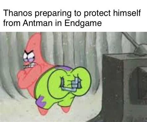 Thanos Protection Funny Spongebob Memes Funny Memes Antman Memes