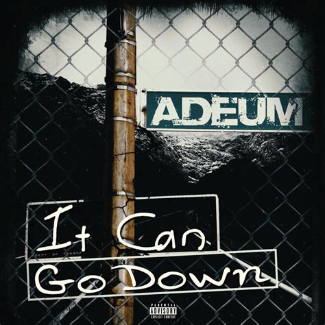 It Can Go Down Single By Adeum Spotify