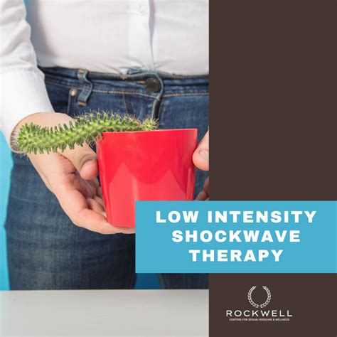 Low Intensity Shockwave Therapy Restoring Erectile Dysfunction Rockwell Centers For Sexual