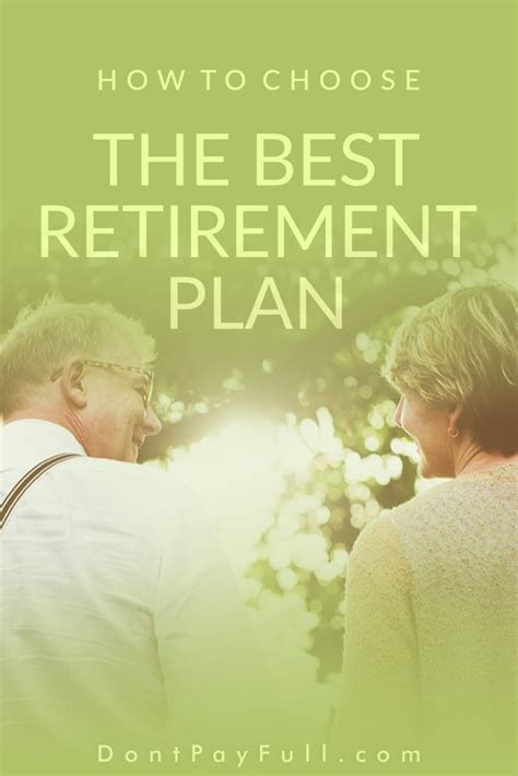 How To Choose The Best Retirement Plan