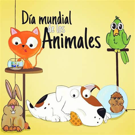 Día Mundial De Los Animales Dia Mundial Del Animal Dia Del Animal