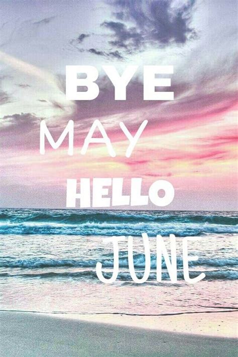 Bye May Hello June Pictures Photos And Images For Facebook Tumblr