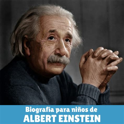 Biografía De Albert Einstein Para Niños Experimentos Caseros Xyz