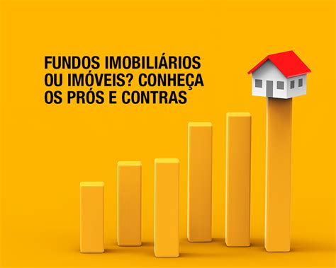 Fundos Imobili Rios Ou Im Veis Conhe A Os Pr S E Contras Nimo Investimentos