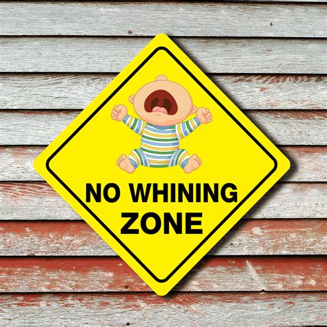 No Whining Zone Funny Novelty Crossing Sign Etsy