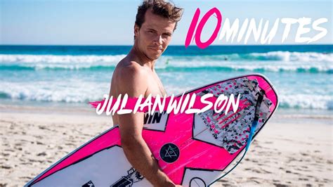 10 minutes of julian wilson youtube