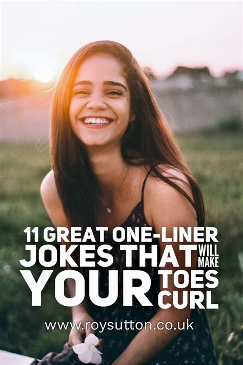 Here Are 11 Great One Liner Jokes That Will Make Your Toes Curl
